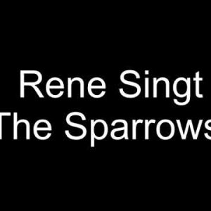 Rene Singt The Sparrows