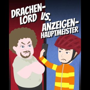 Drachenlord vs. Anzeigenhauptmeister