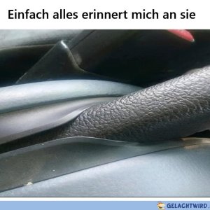 Einfach alles erinnerrt mich an sie