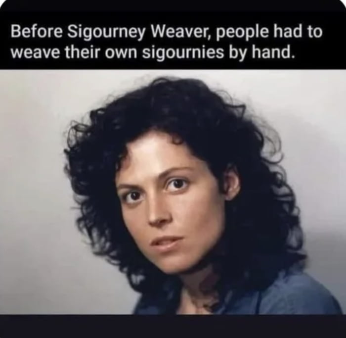 Danke, Sigourney