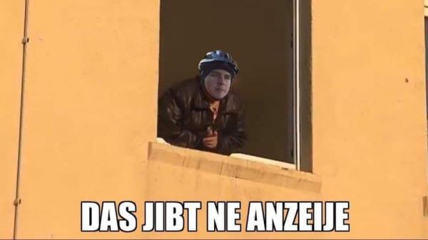 Das jibt ne Anzeije