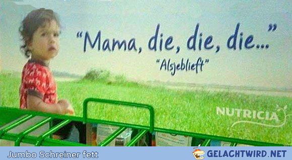 Die, Mama, Die!