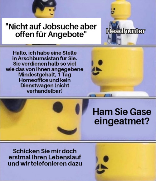 Diese scheiß Headhunter aller