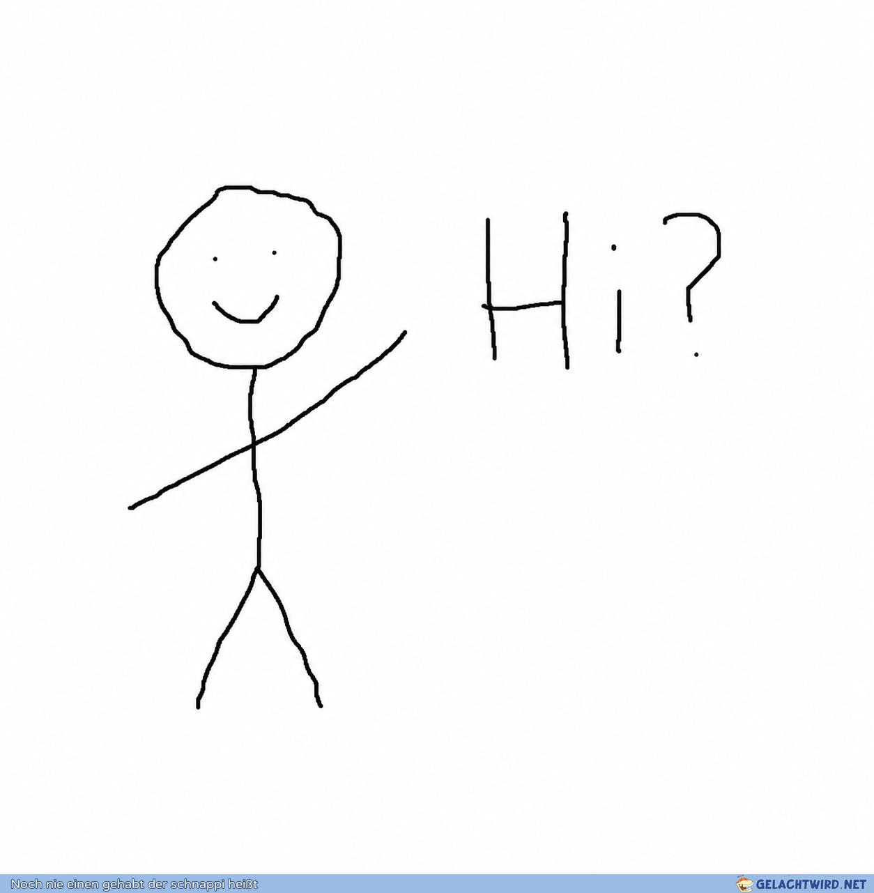 Hi?