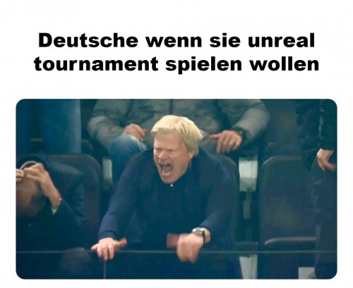ICH WILL UNREAL ICH WILL SPIELEN