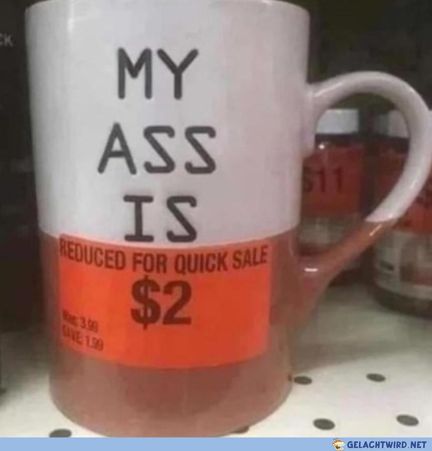 My ass is reduced