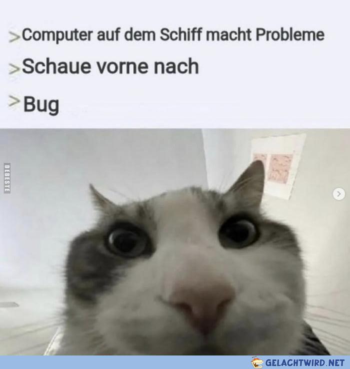 Nur ein toter Bug ist ein guter Bug