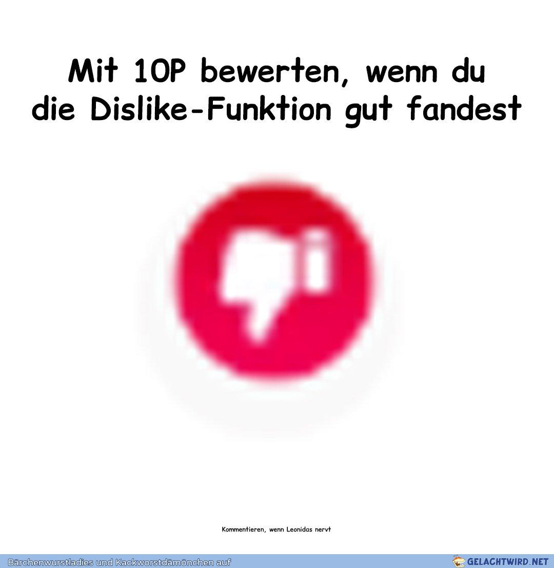 War der Disliker gut?