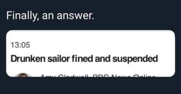 What shall we do with a drunken sailor?