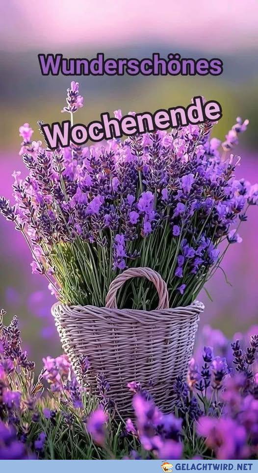 Wunderschönes Wochenende euch Lieben